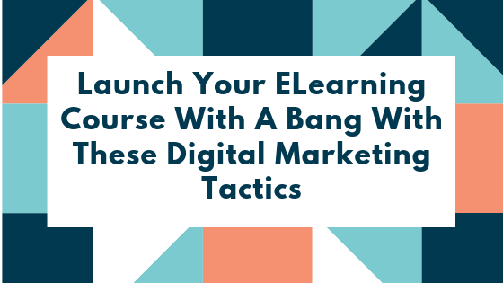 Launch Your eLearning Course