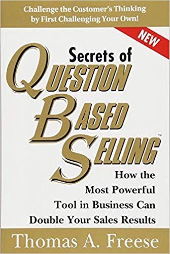 Secrets of Question-Based Selling