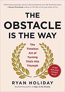 The Obstacle Is the Way