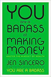 You Are a Badass at Making Money