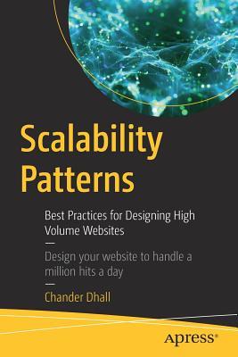 Scalability Patterns: Best Practices for Designing High Volume Websites